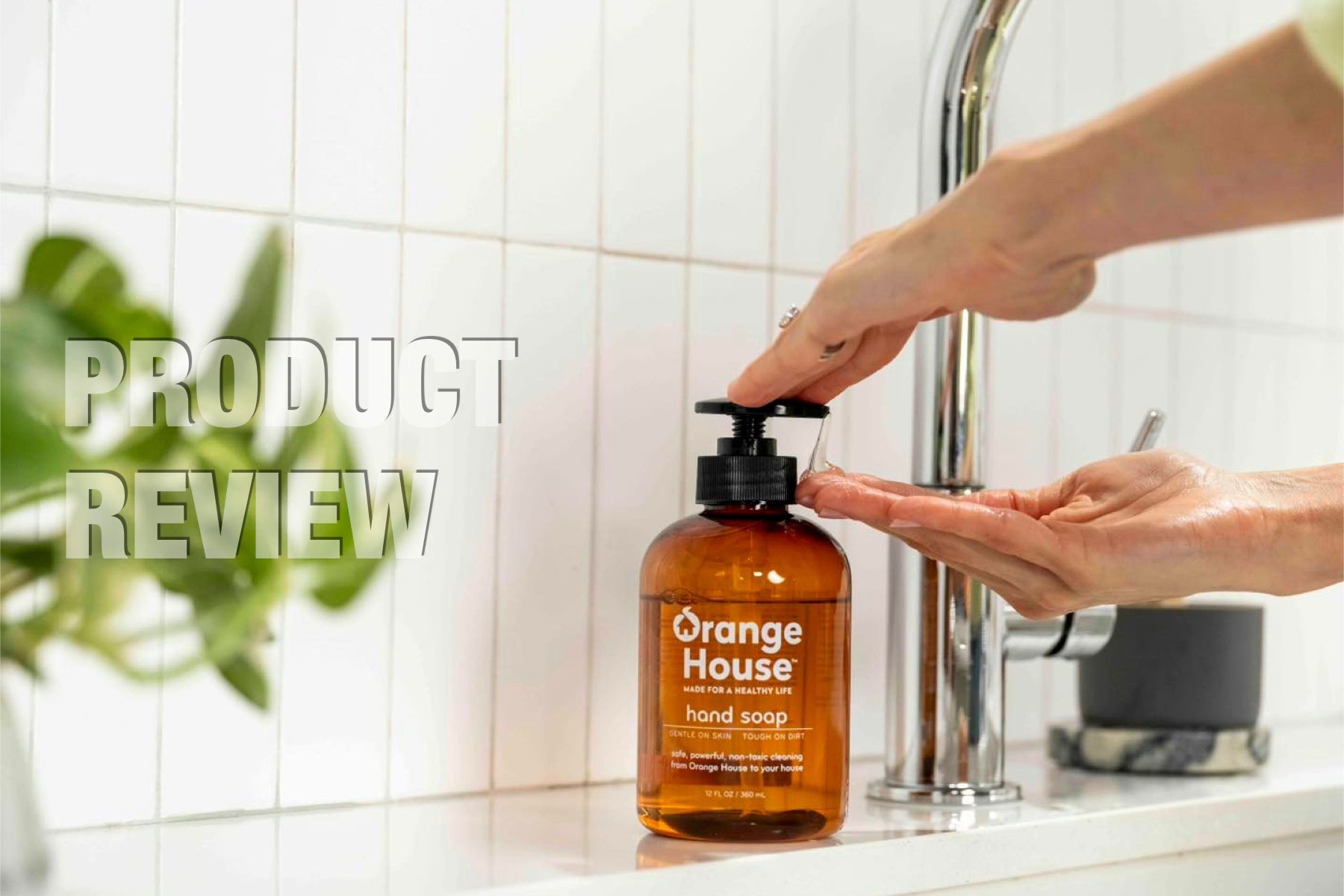 Orange House Natural Liquid Hand Soap Review|Safe & Powerful for Sensitive Skin